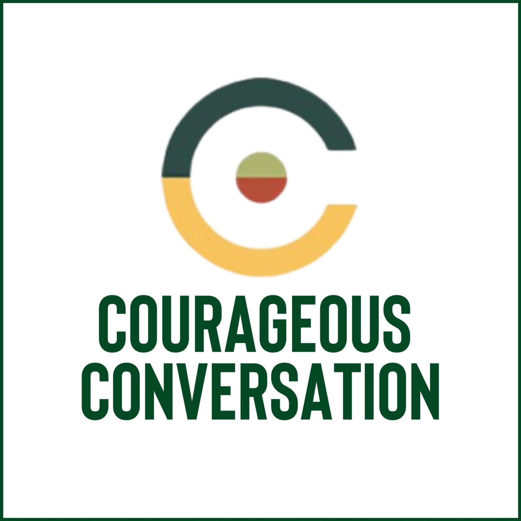 Sign up for Courageous Conversation