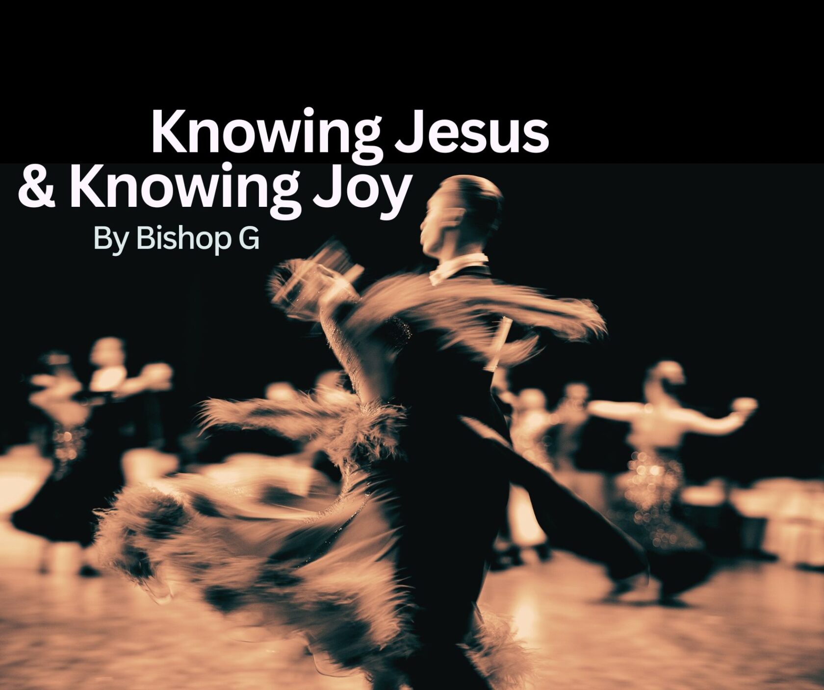 Knowing Jesus and Knowing Joy