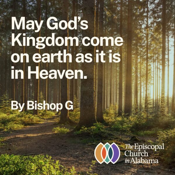 May God’s Kingdom come on earth...