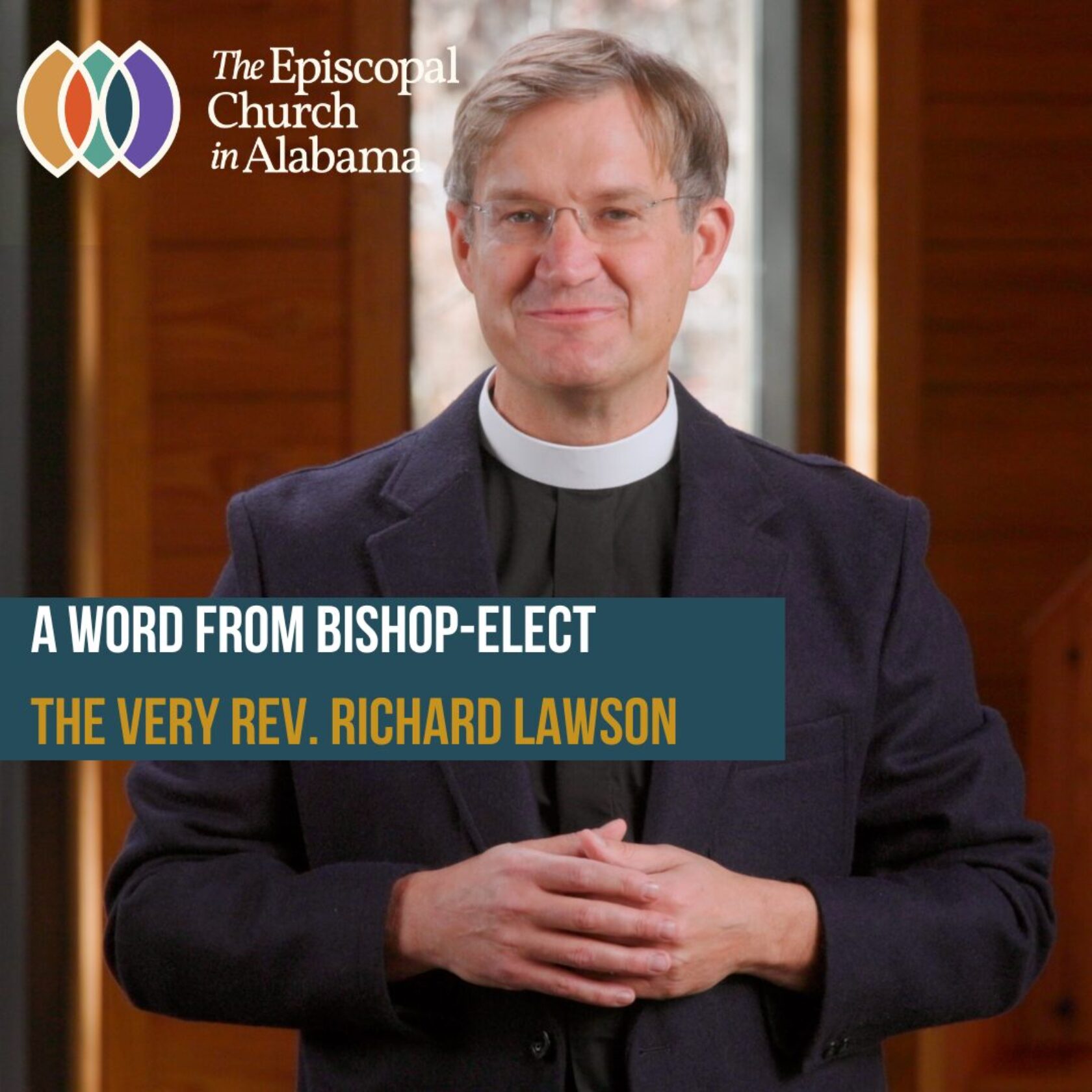 A Word from Bishop-Elect: The Very Rev. Richard Lawson