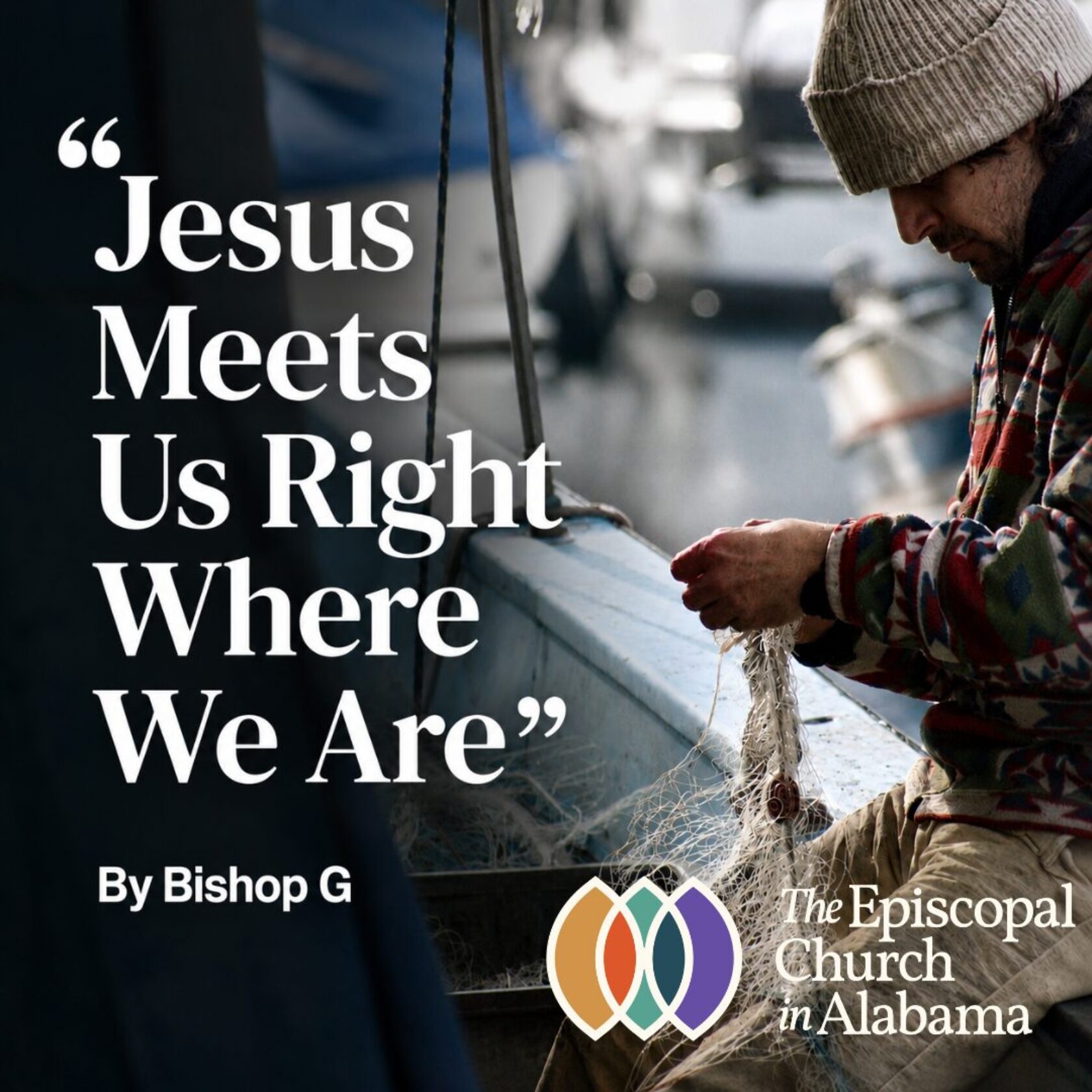 Jesus Meets Us Right Where We Are - By Bishop G