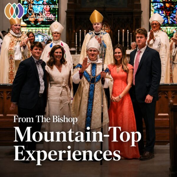 From The Bishop: Mountain-Top Experiences 